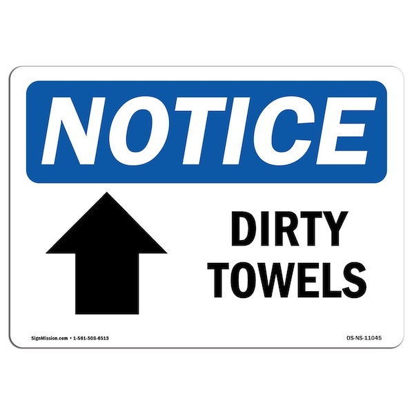 Safety Sign, OSHA Notice, 7" Height, Aluminum, Dirty Towels (Up Arrow) Sign With Symbol, Landscape